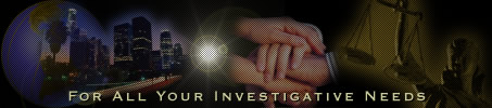 For All Your Investigative Needs
